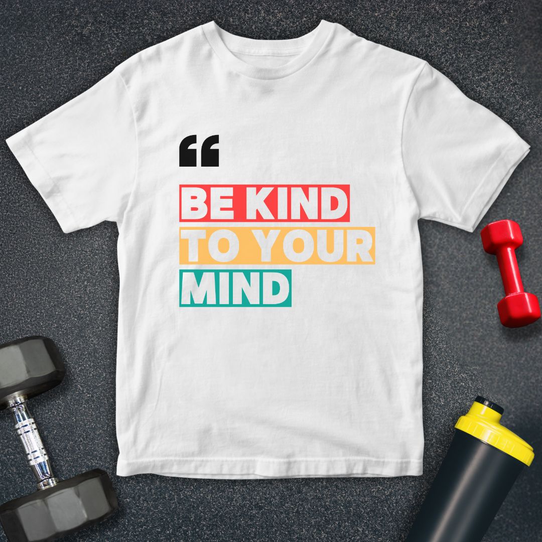 Be Kind to your Mind- Yoga Unisex T-Shirt