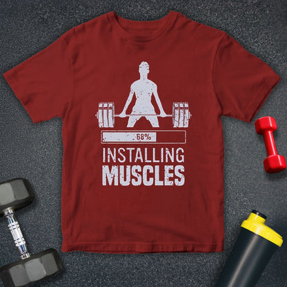 Installing Muscles Fitness Unisex T-Shirt