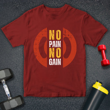 No Pain No Gain Gym Unisex T-Shirt