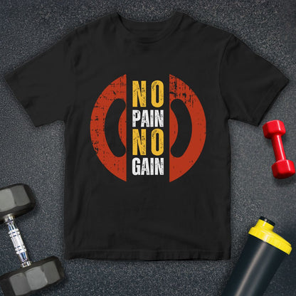 No Pain No Gain Gym Unisex T-Shirt