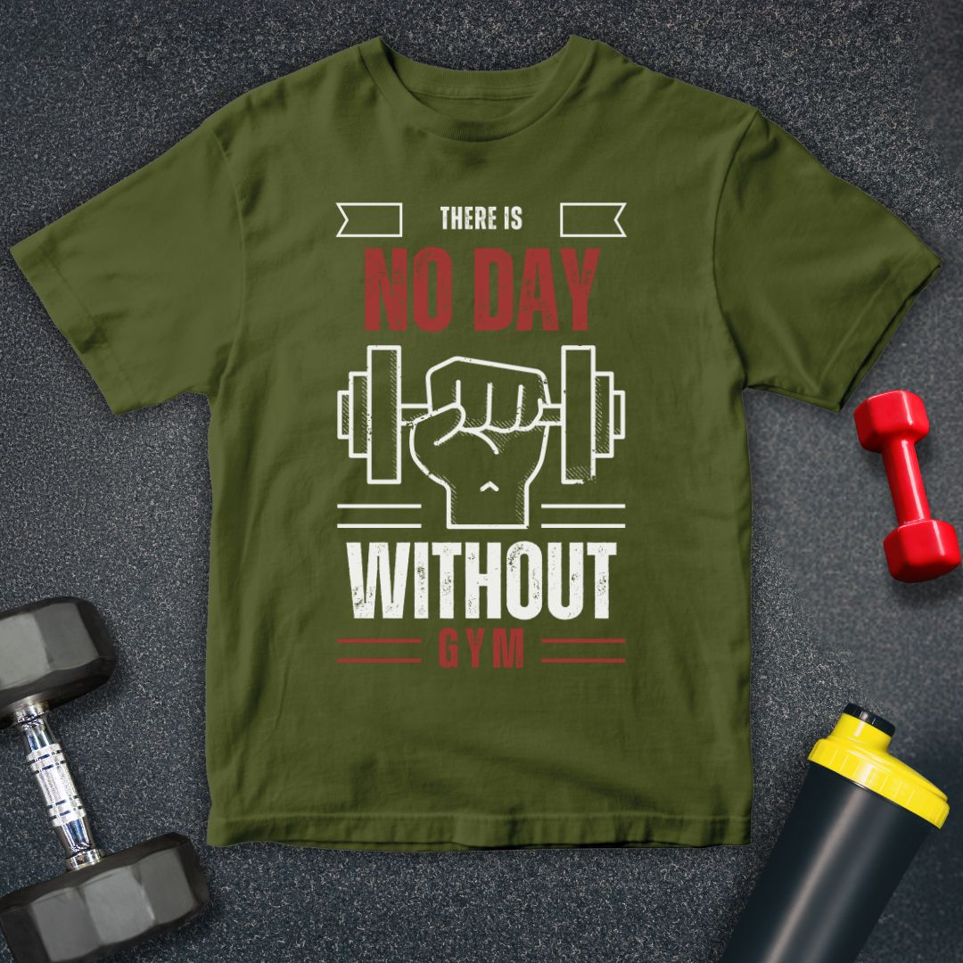 Their is No Day Without Gym T-Shirt