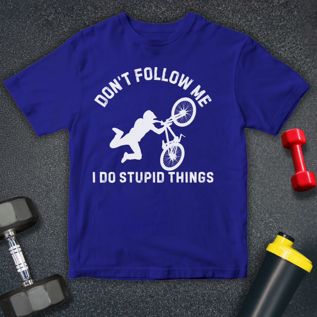 Don't Follow Me T-Shirt