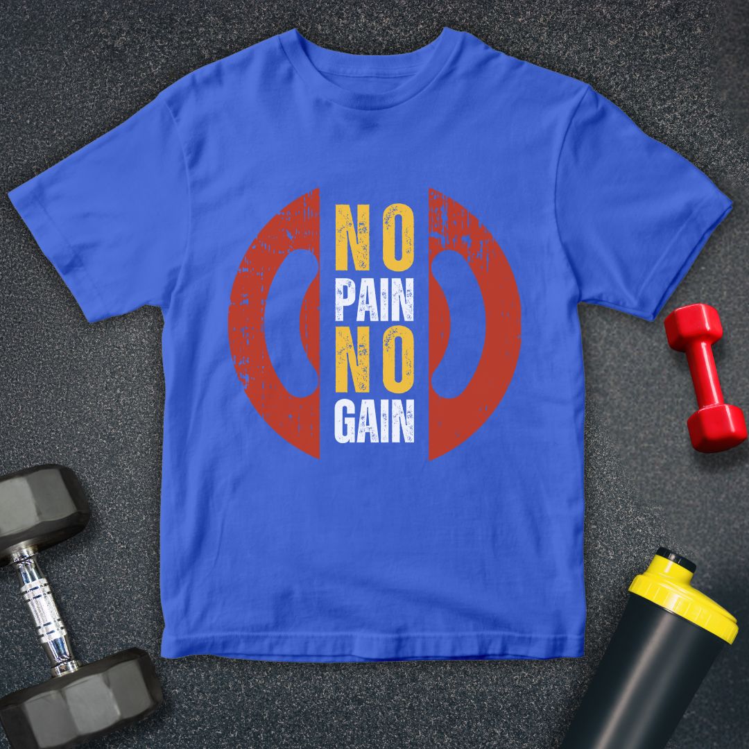 No Pain No Gain Gym Unisex T-Shirt