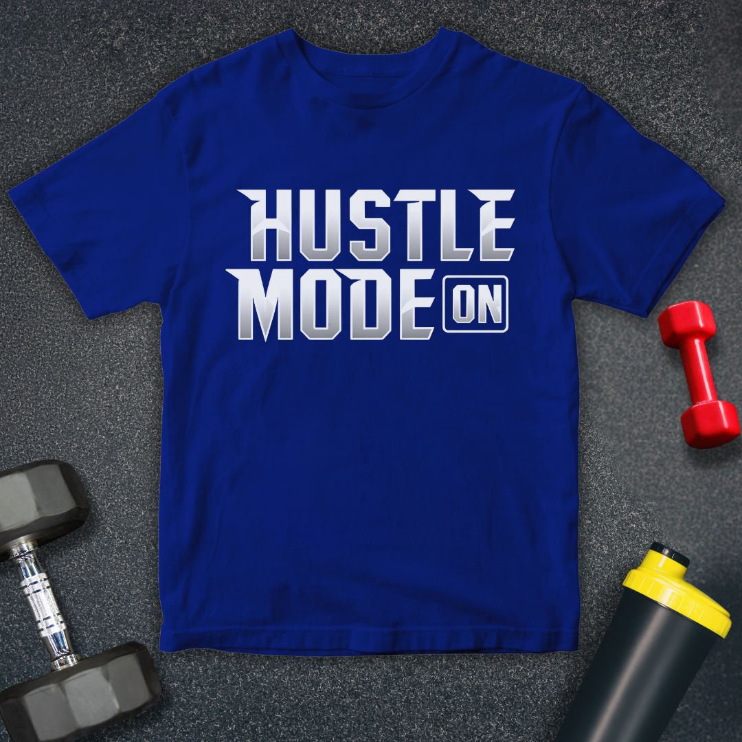 Hustle Mode On Unisex T-Shirt