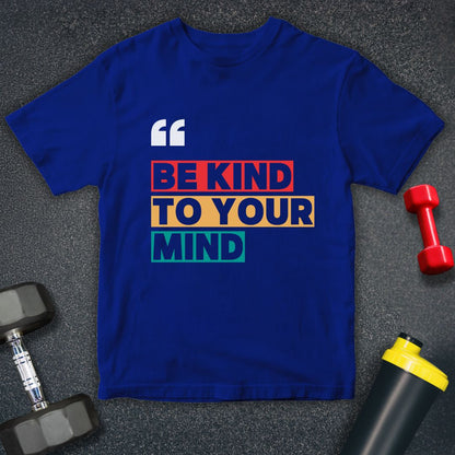 Be Kind to your Mind- Yoga Unisex T-Shirt