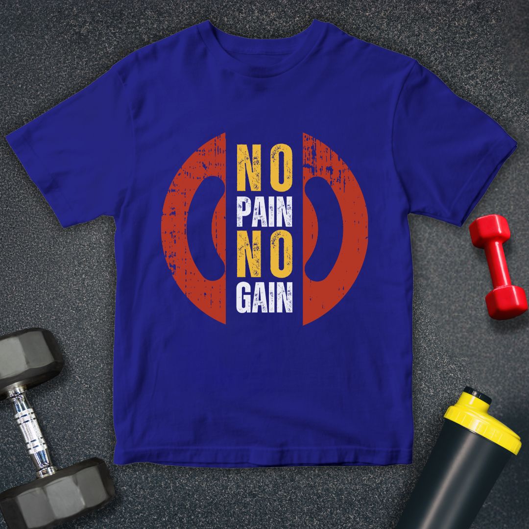 No Pain No Gain Gym Unisex T-Shirt