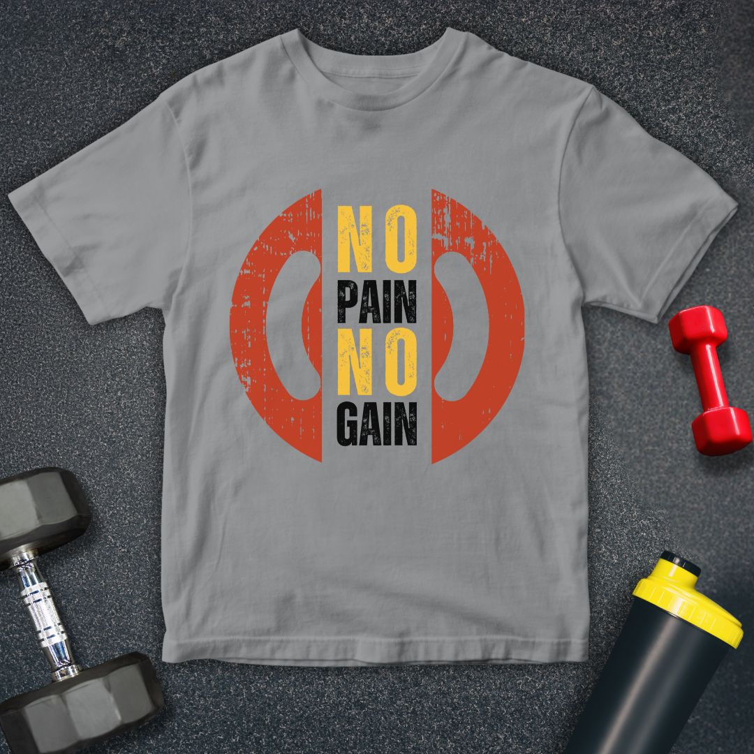 No Pain No Gain Gym Unisex T-Shirt