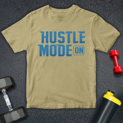 Hustle Mode On Unisex T-Shirt