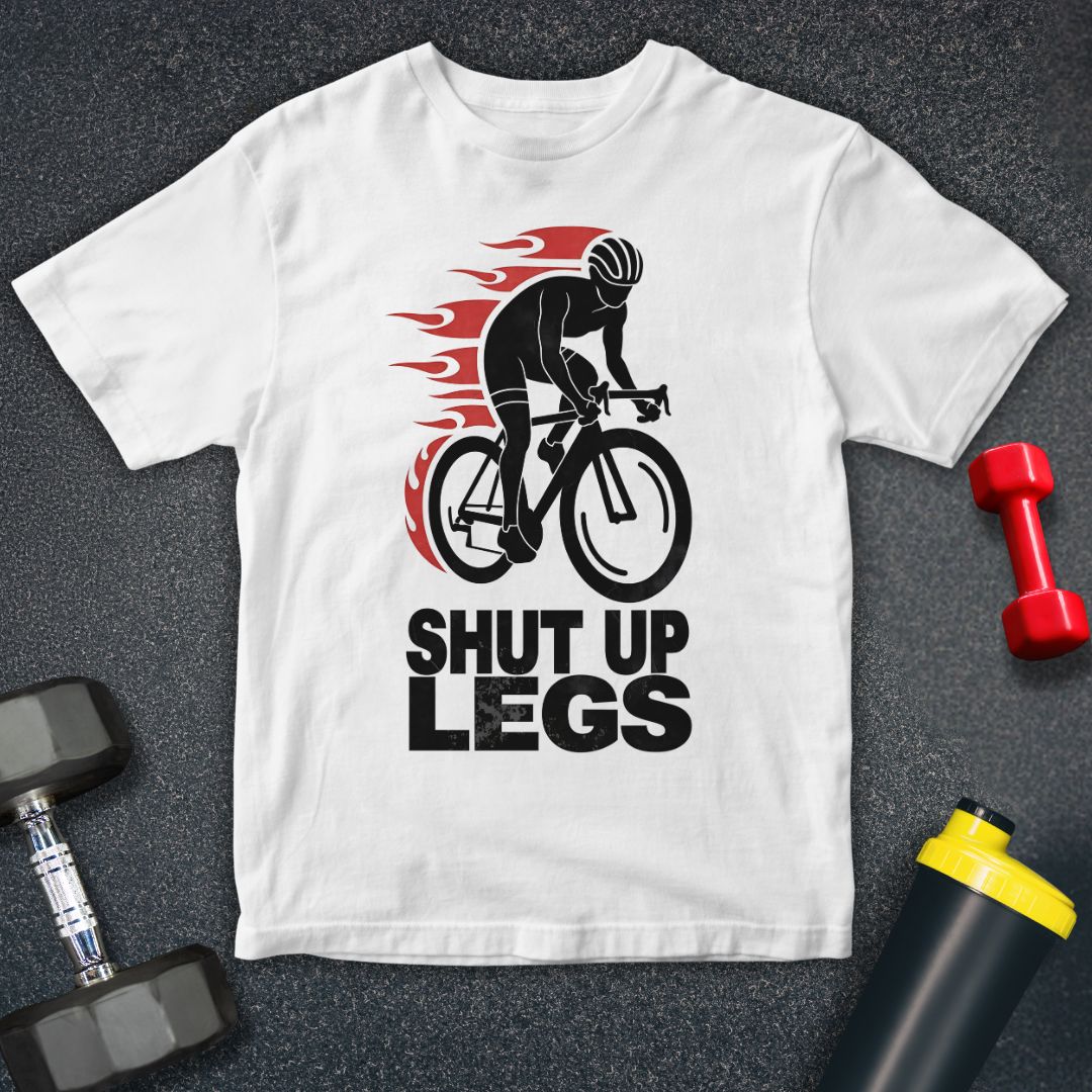 Shut Up Legs Funny Cycling  Unisex T-Shirt