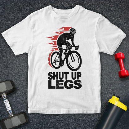 Shut Up Legs Funny Cycling  Unisex T-Shirt