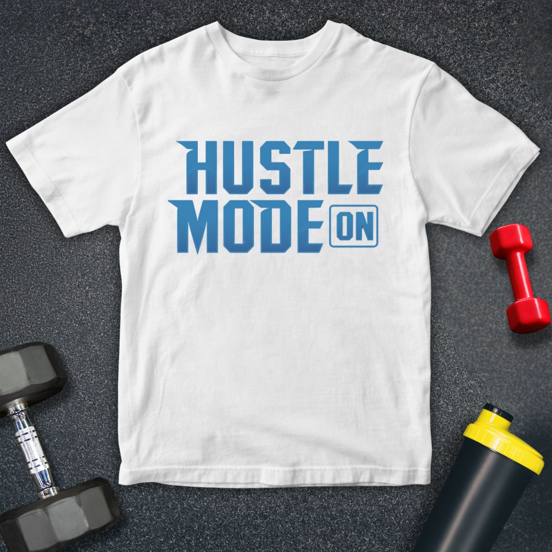 Hustle Mode On Unisex T-Shirt